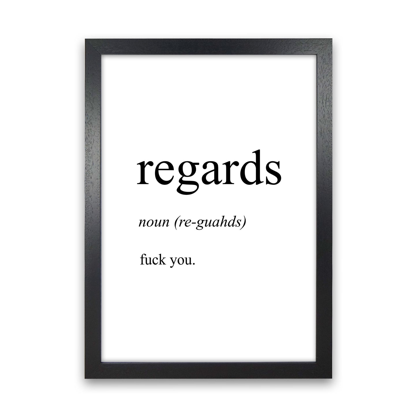 Regards Definition Art Print by Pixy Paper Black Grain