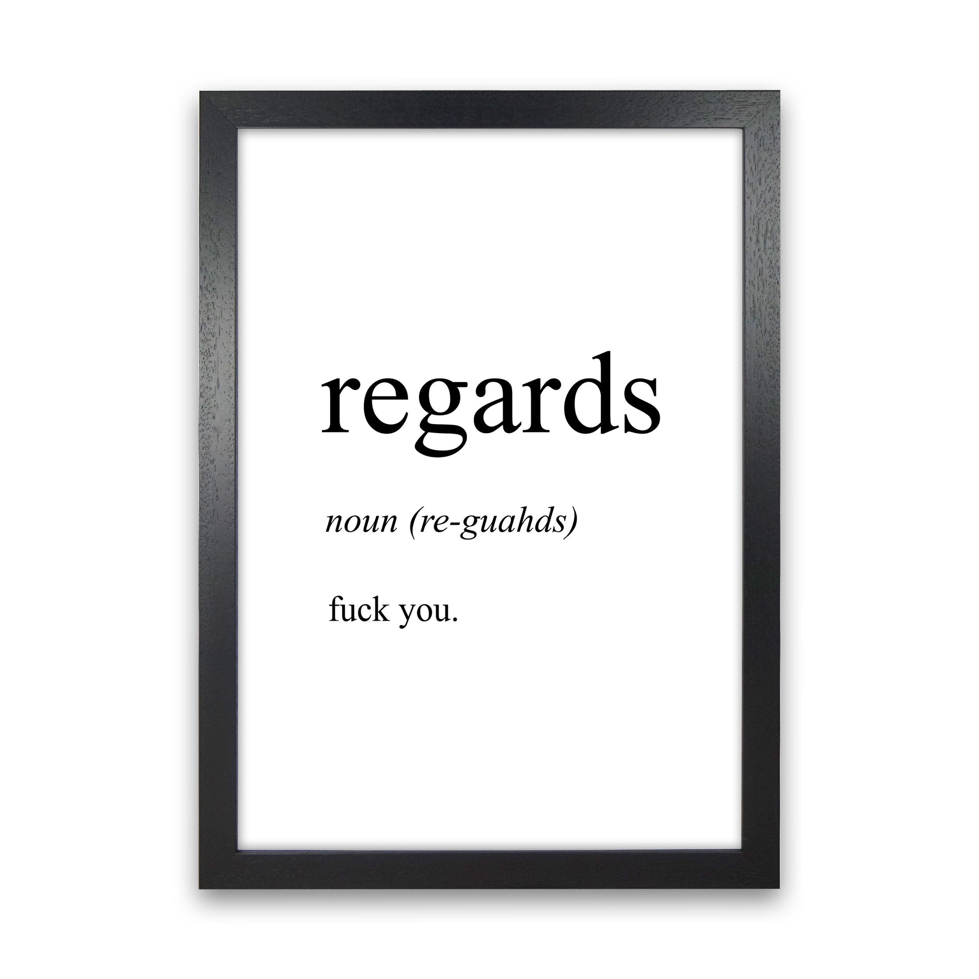Regards Definition Art Print by Pixy Paper Black Grain