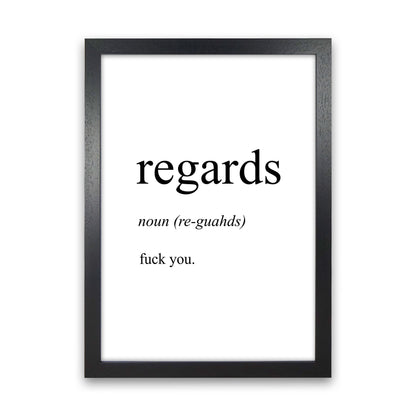 Regards Definition Art Print by Pixy Paper Black Grain