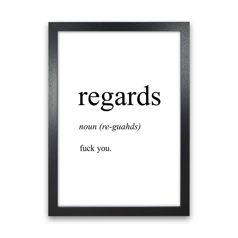 Regards Definition Art Print by Pixy Paper Black Grain