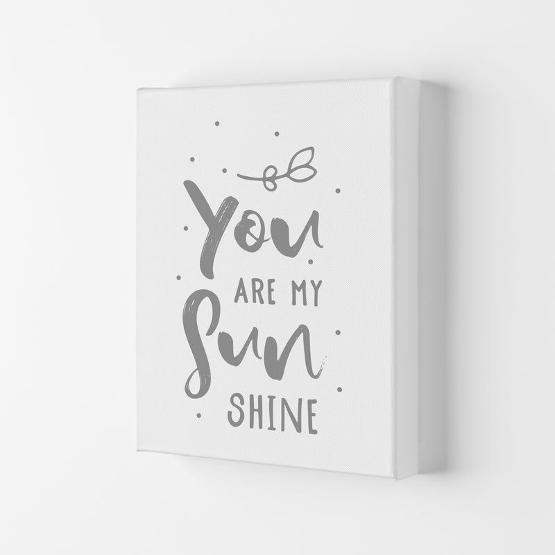 You Are My Sunshine Grey Modern Print Canvas