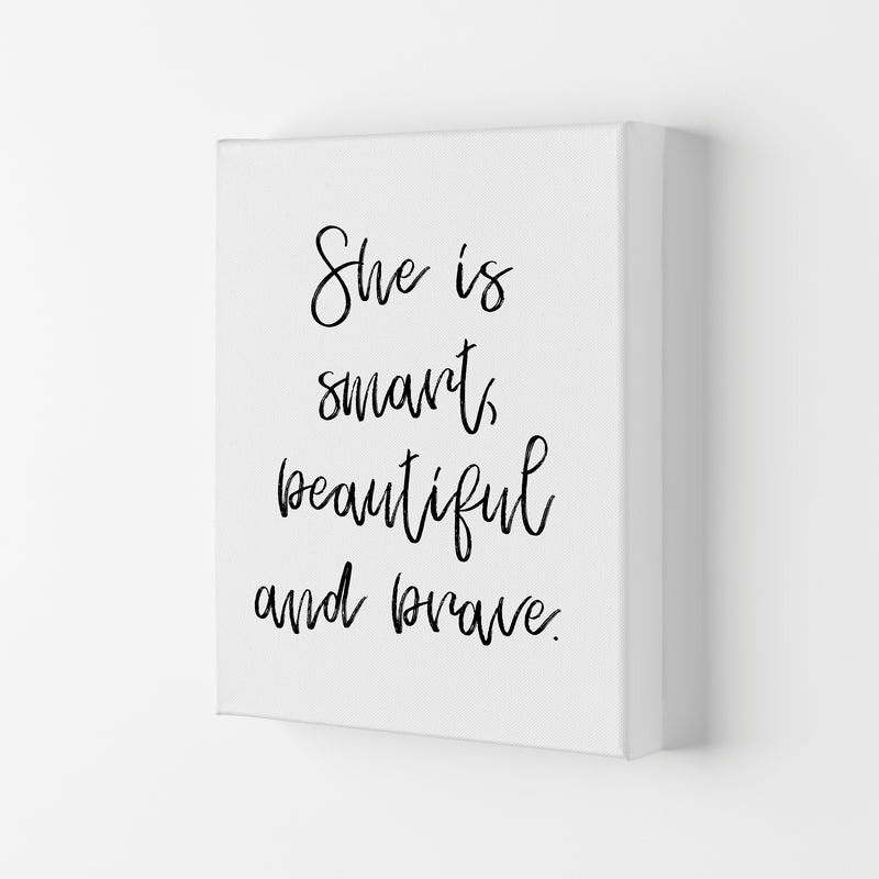 She Is Smart Beautiful And Brave Modern Print Canvas