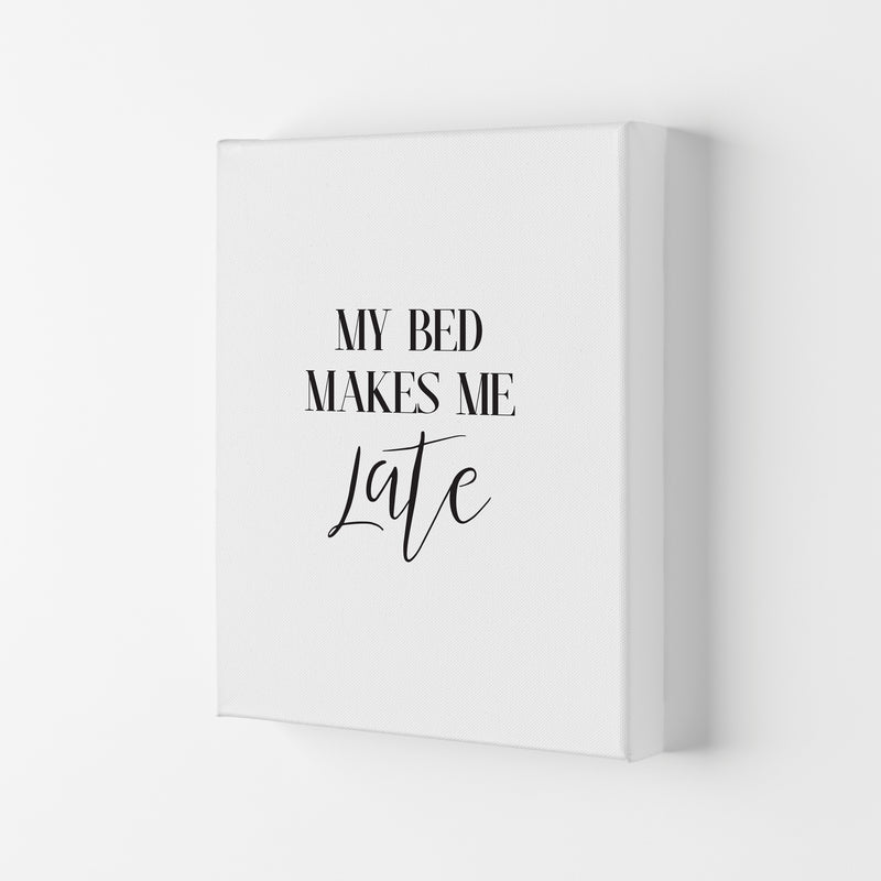 My Bed Makes Me Late Framed Typography Wall Art Print Canvas