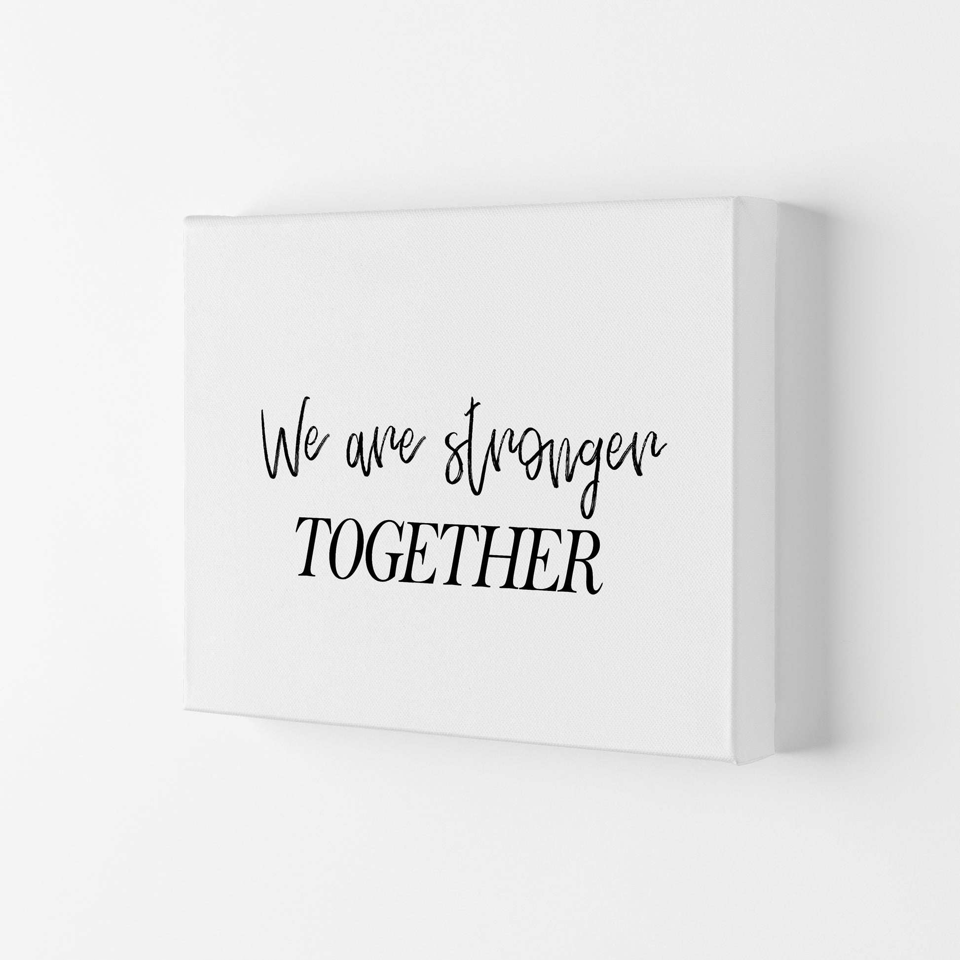 We Are Stronger Together Modern Print Canvas