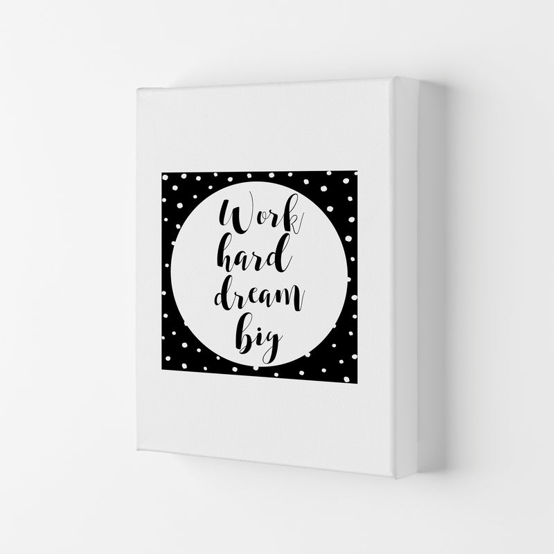 Work Hard Dream Big Modern Print Canvas