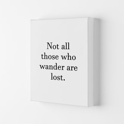 Not All Those Who Wander  Art Print by Pixy Paper Canvas