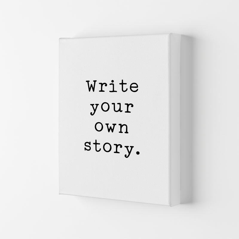 Write Your Own Story  Art Print by Pixy Paper Canvas