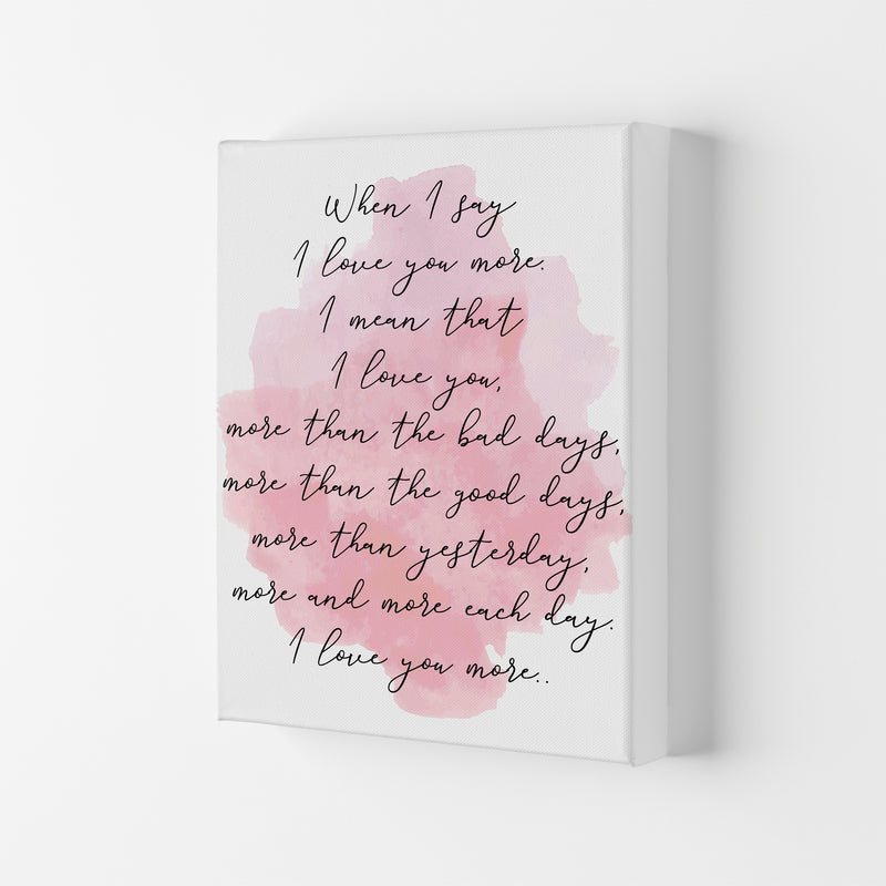 Love You More Pink  Art Print by Pixy Paper Canvas