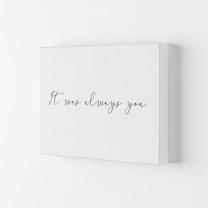 It Was Always You  Art Print by Pixy Paper Canvas