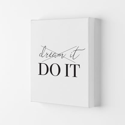 Dream It Do It  Art Print by Pixy Paper Canvas