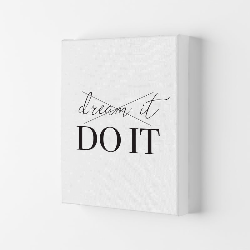 Dream It Do It  Art Print by Pixy Paper Canvas