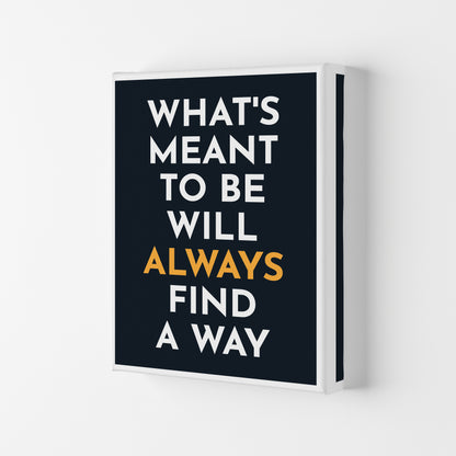 What's Meant To Be Art Print by Pixy Paper Canvas