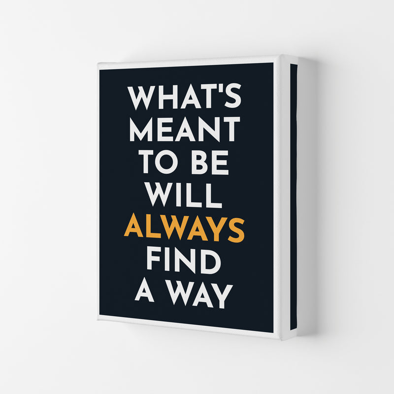 What's Meant To Be Art Print by Pixy Paper Canvas
