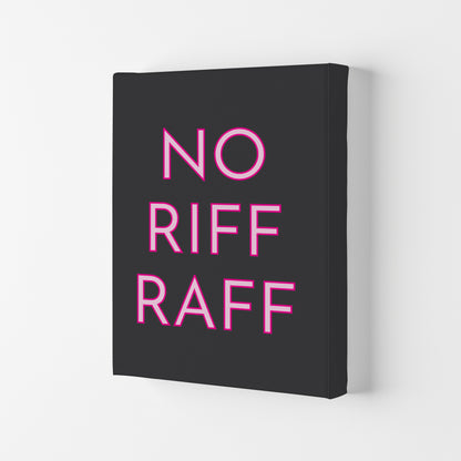 No Riff Raff Neon Art Print by Pixy Paper Canvas