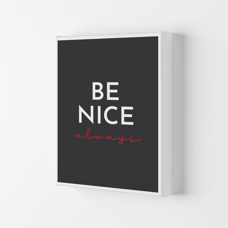 Be Nice Black Art Print by Pixy Paper