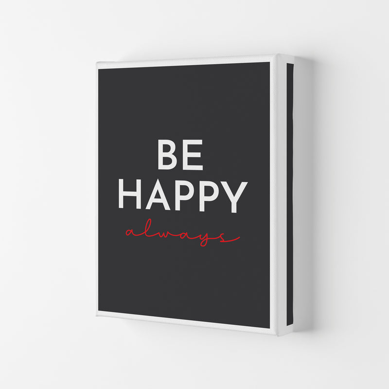 Be Happy Black Art Print by Pixy Paper Canvas