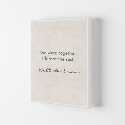 We Were Together - Walt Whitman Art Print by Pixy Paper Canvas