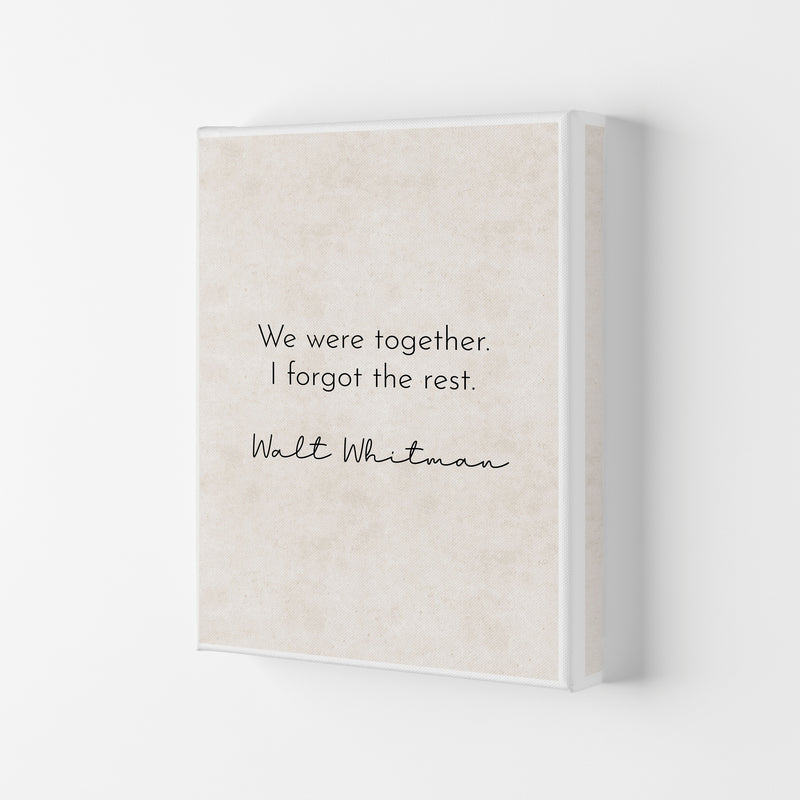 We Were Together - Walt Whitman Art Print by Pixy Paper Canvas