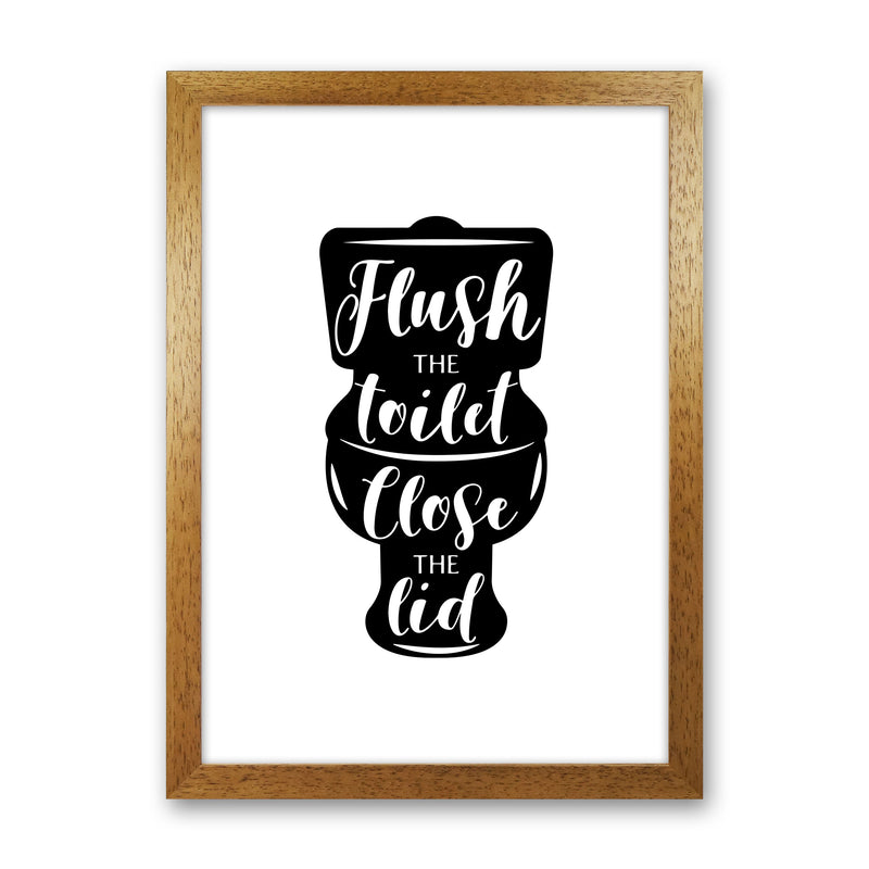 Flush The Toilet, Bathroom Modern Print, Framed Bathroom Wall Art Oak Grain