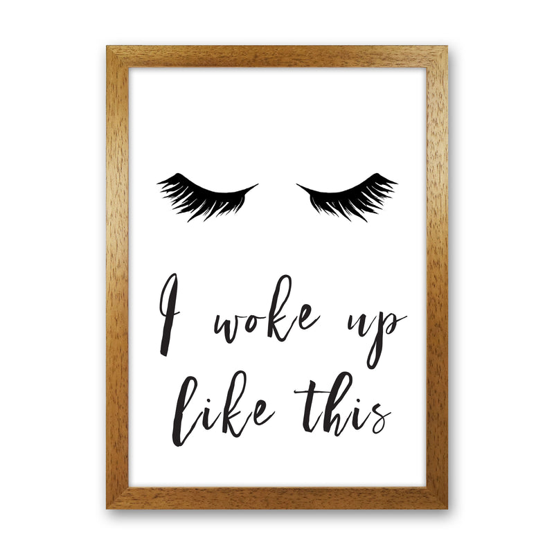 I Woke Up Like This Lashes Framed Typography Wall Art Print Oak Grain