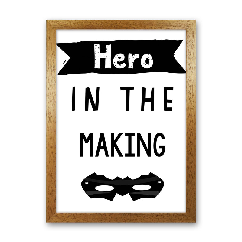 Hero In The Making Framed Nursey Wall Art Print Oak Grain