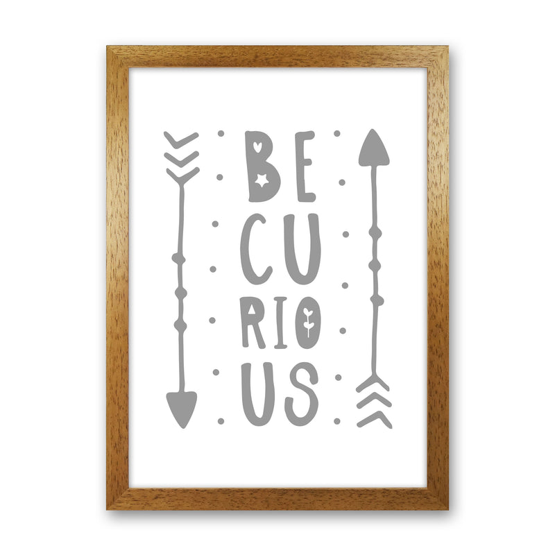 Be Curious Grey Framed Typography Wall Art Print Oak Grain