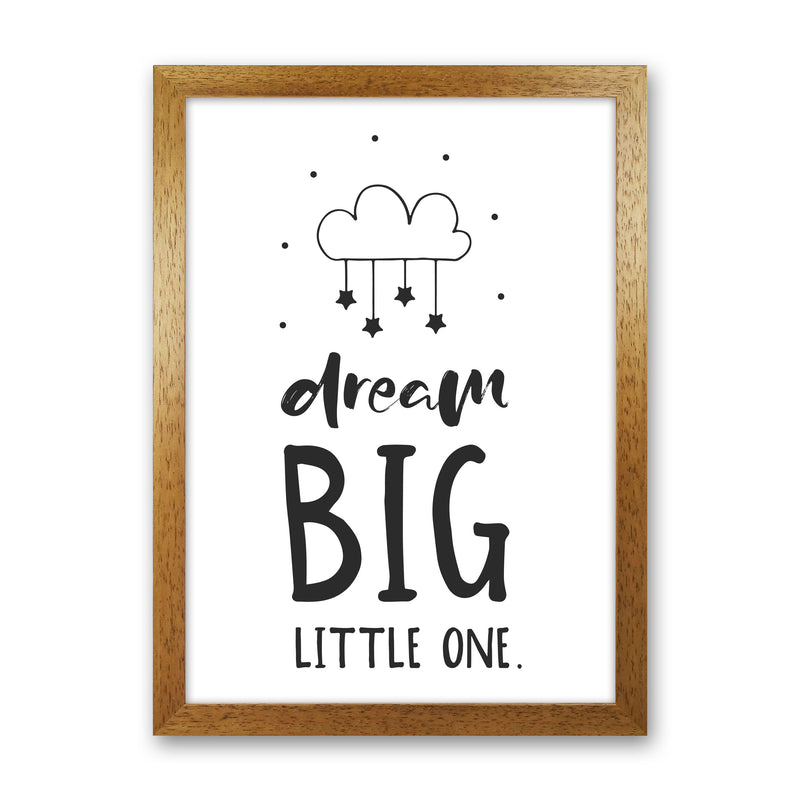 Dream Big Little One Black Framed Nursey Wall Art Print Oak Grain