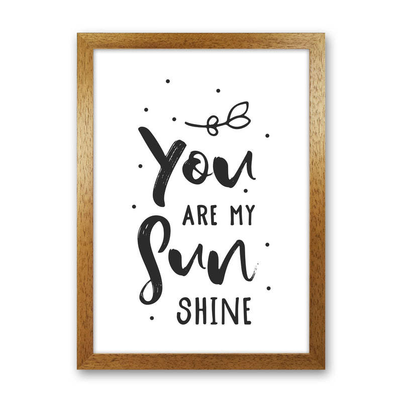 You Are My Sunshine Black Modern Print Oak Grain