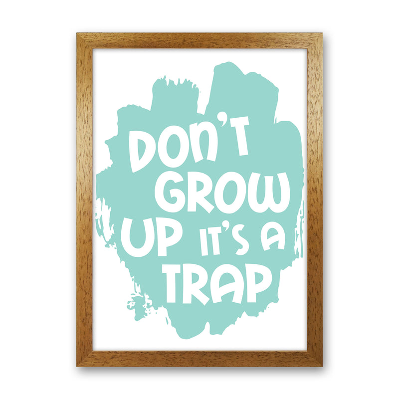 Don&#39;t Grow Up It&#39;s A Trap Mint Framed Typography Wall Art Print
