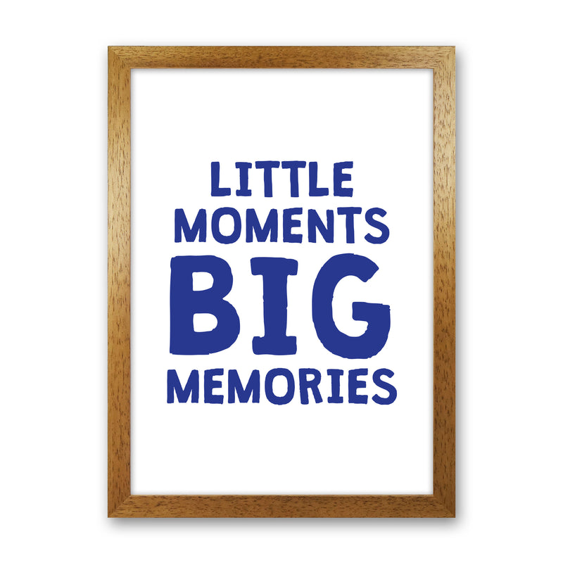 Little Moments Big Memories Navy Framed Nursey Wall Art Print Oak Grain