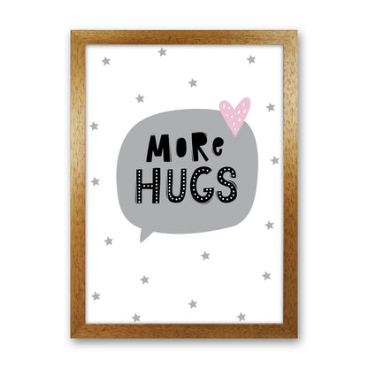 More Hugs Speech Bubble Framed Typography Wall Art Print Oak Grain