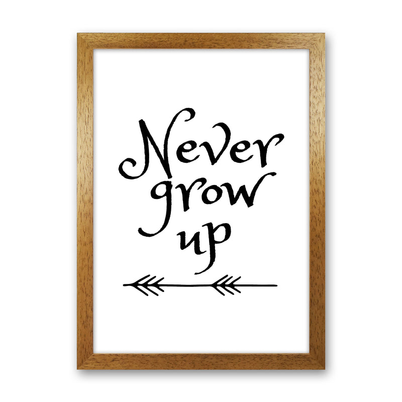 Never Grow Up Black Framed Nursey Wall Art Print Oak Grain