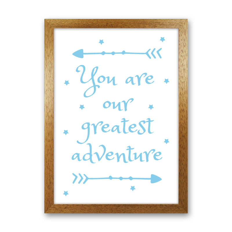 You Are Our Greatest Adventure Blue Modern Print Oak Grain