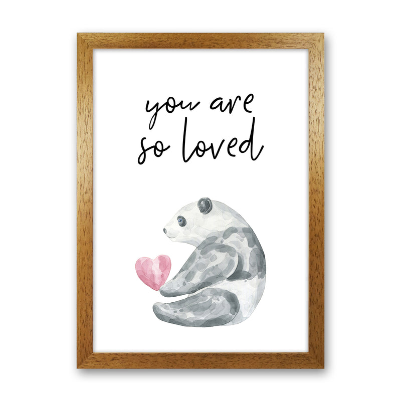 Panda You Are So Loved Framed Nursey Wall Art Print Oak Grain