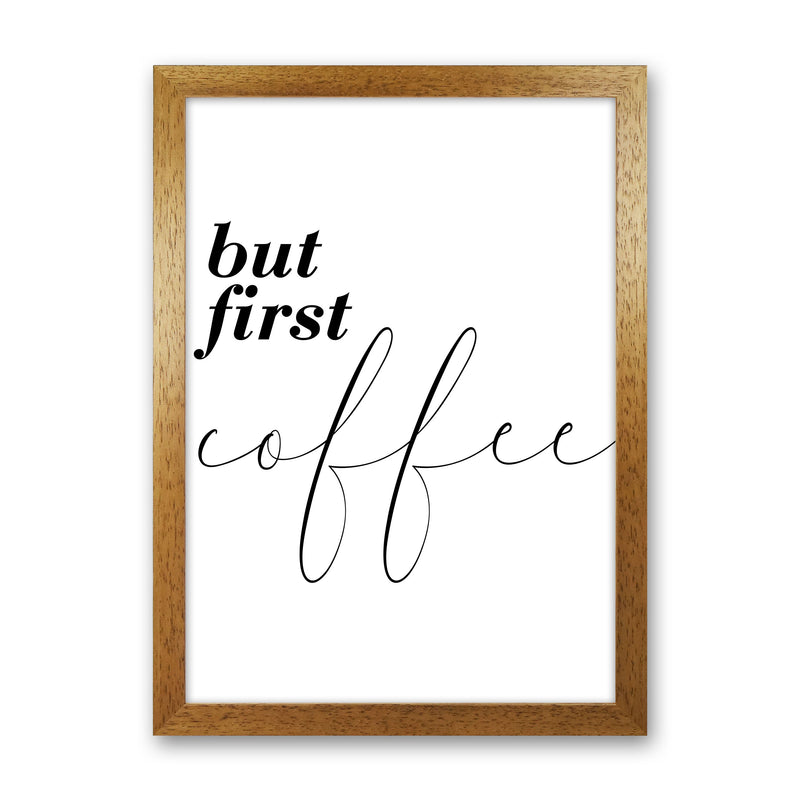 But First Coffee Modern Print, Framed Kitchen Wall Art Oak Grain
