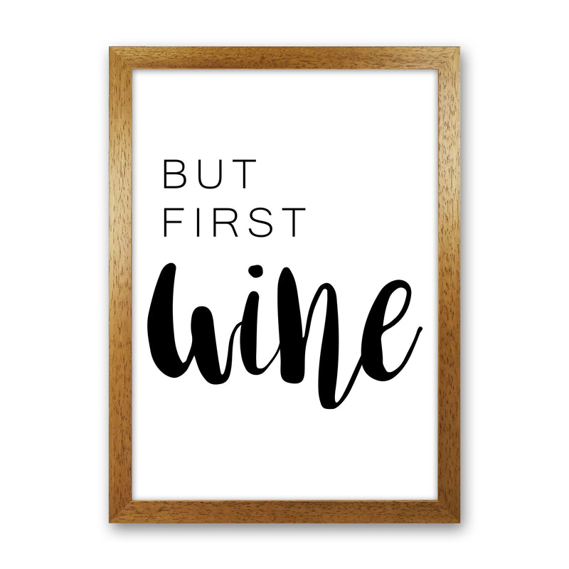 But First Wine Modern Print, Framed Kitchen Wall Art Oak Grain