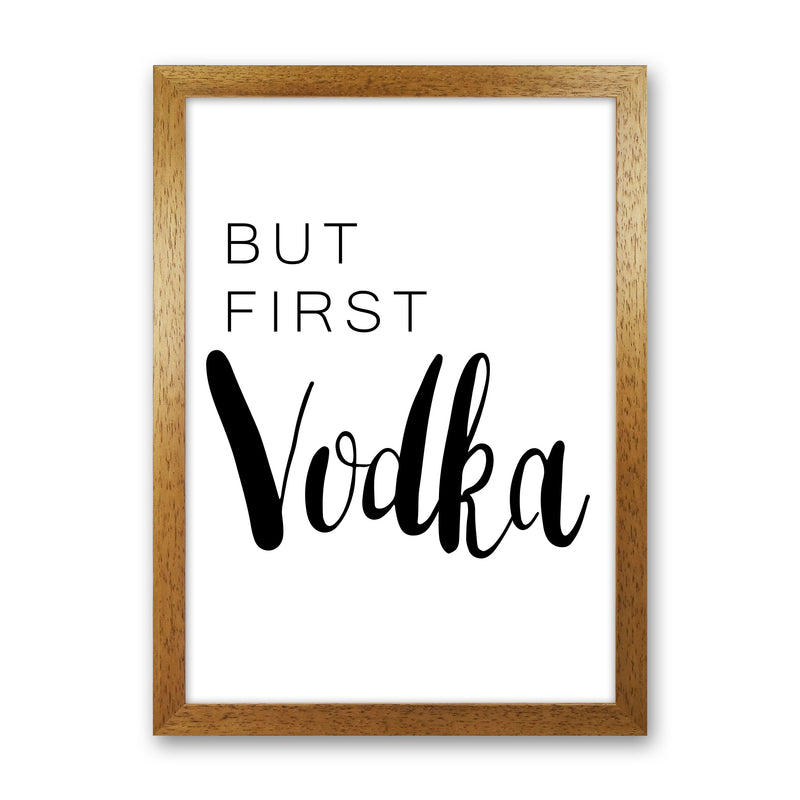 But First Vodka Modern Print, Framed Kitchen Wall Art Oak Grain