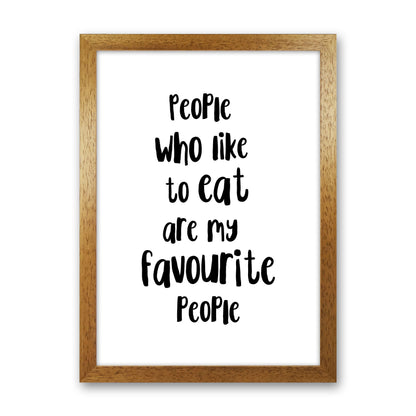 People Who Like To Eat Framed Typography Wall Art Print Oak Grain