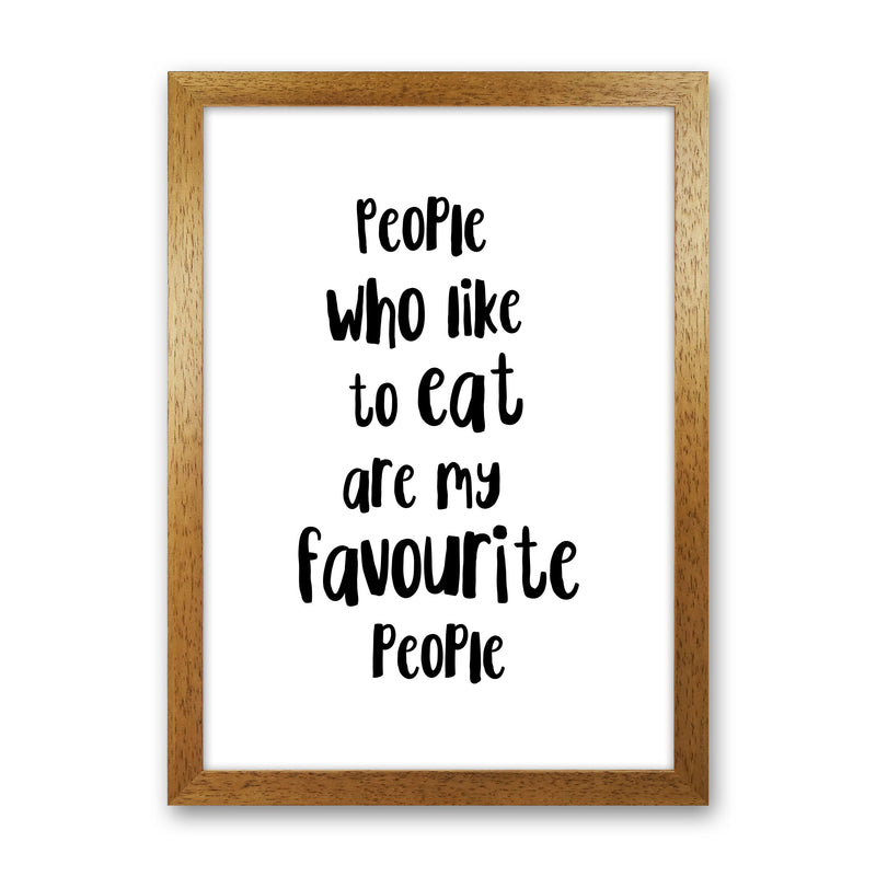 People Who Like To Eat Framed Typography Wall Art Print Oak Grain