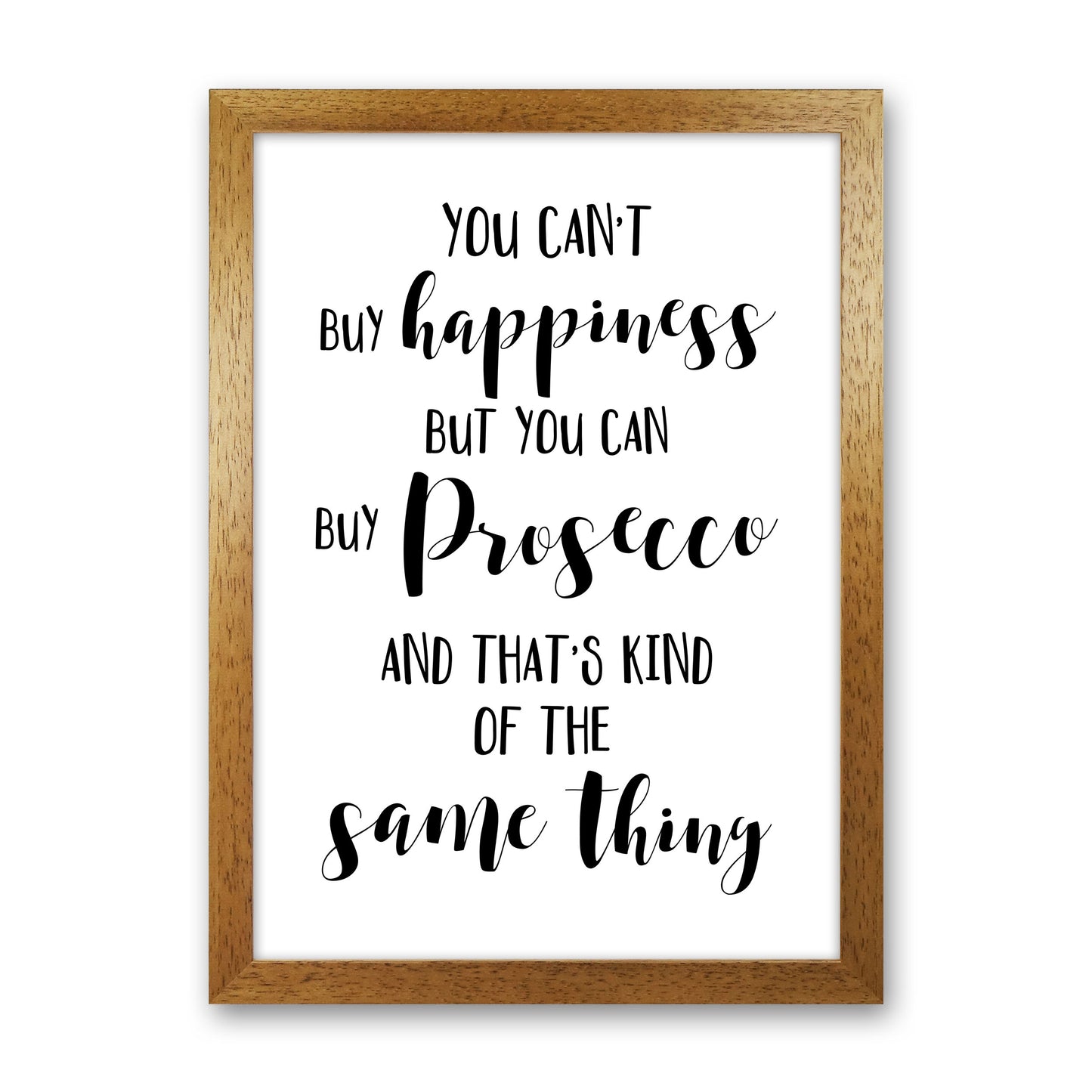 Happiness Is Prosecco Modern Print, Framed Kitchen Wall Art Oak Grain