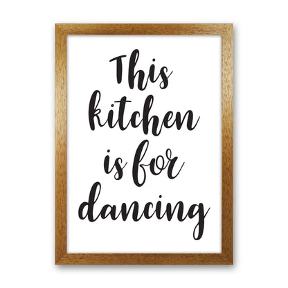 This Kitchen Is For Dancing Modern Print, Framed Kitchen Wall Art Oak Grain