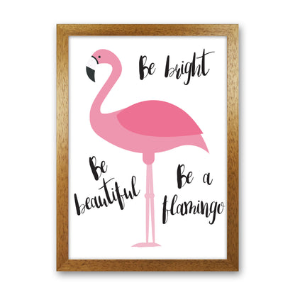 Be A Flamingo Modern Print Animal Art Print Oak Grain