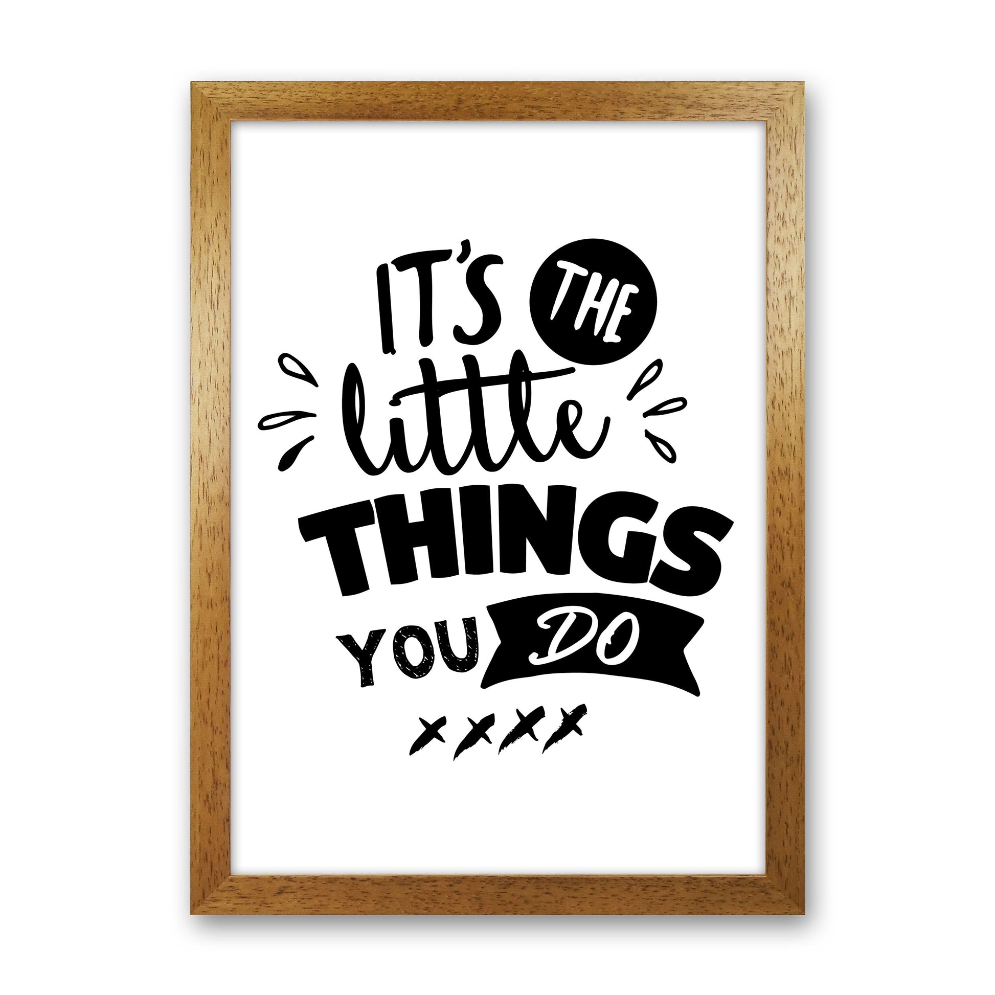 It's The Little Things You Do Framed Typography Wall Art Print Oak Grain