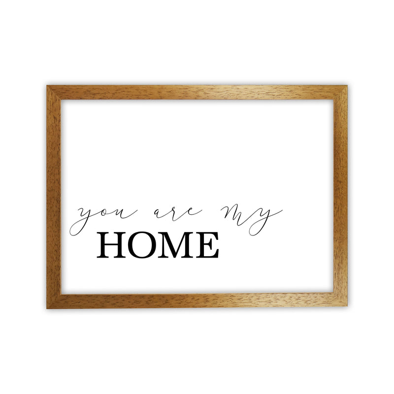 You Are My Home Modern Print Oak Grain