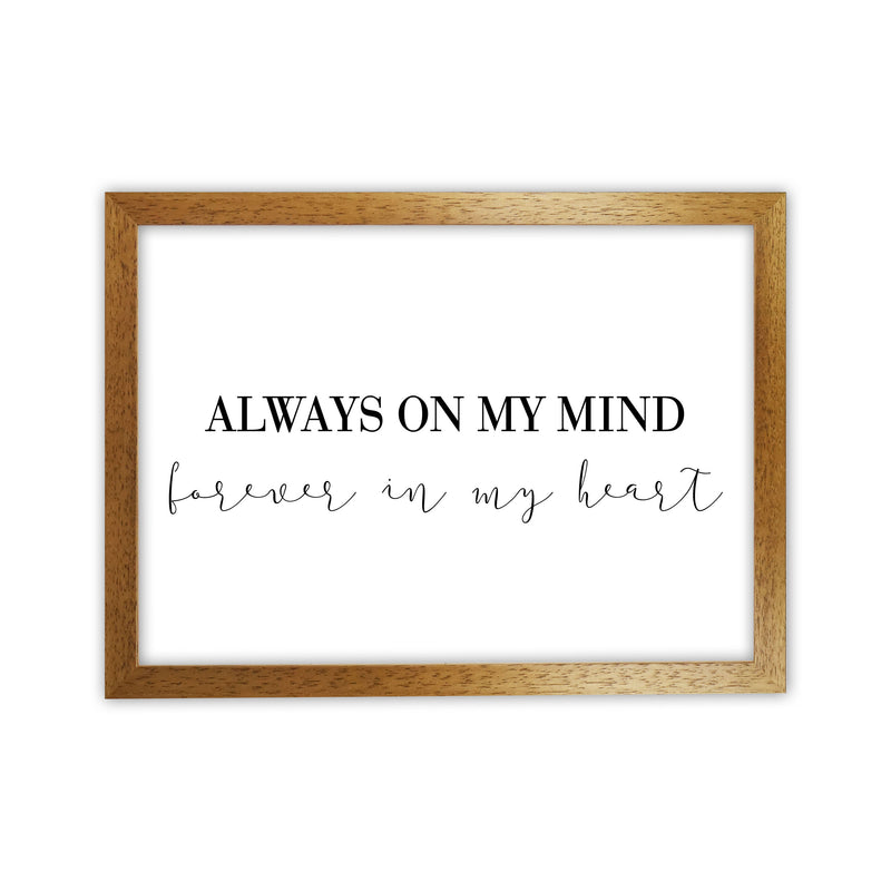 Always On My Mind Framed Typography Wall Art Print Oak Grain