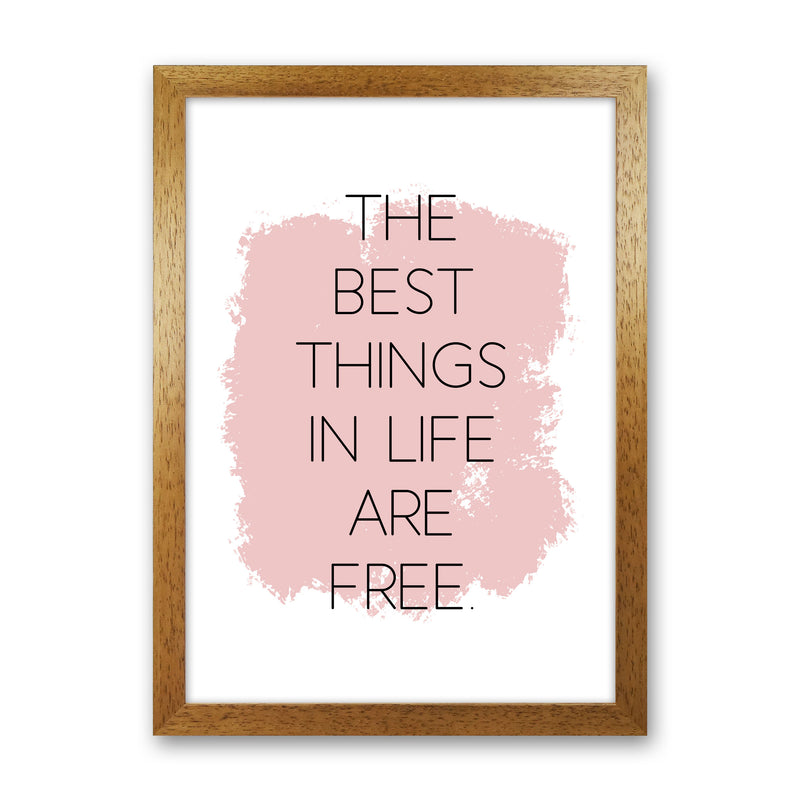 The Best Things In Life Are Free Modern Print Oak Grain