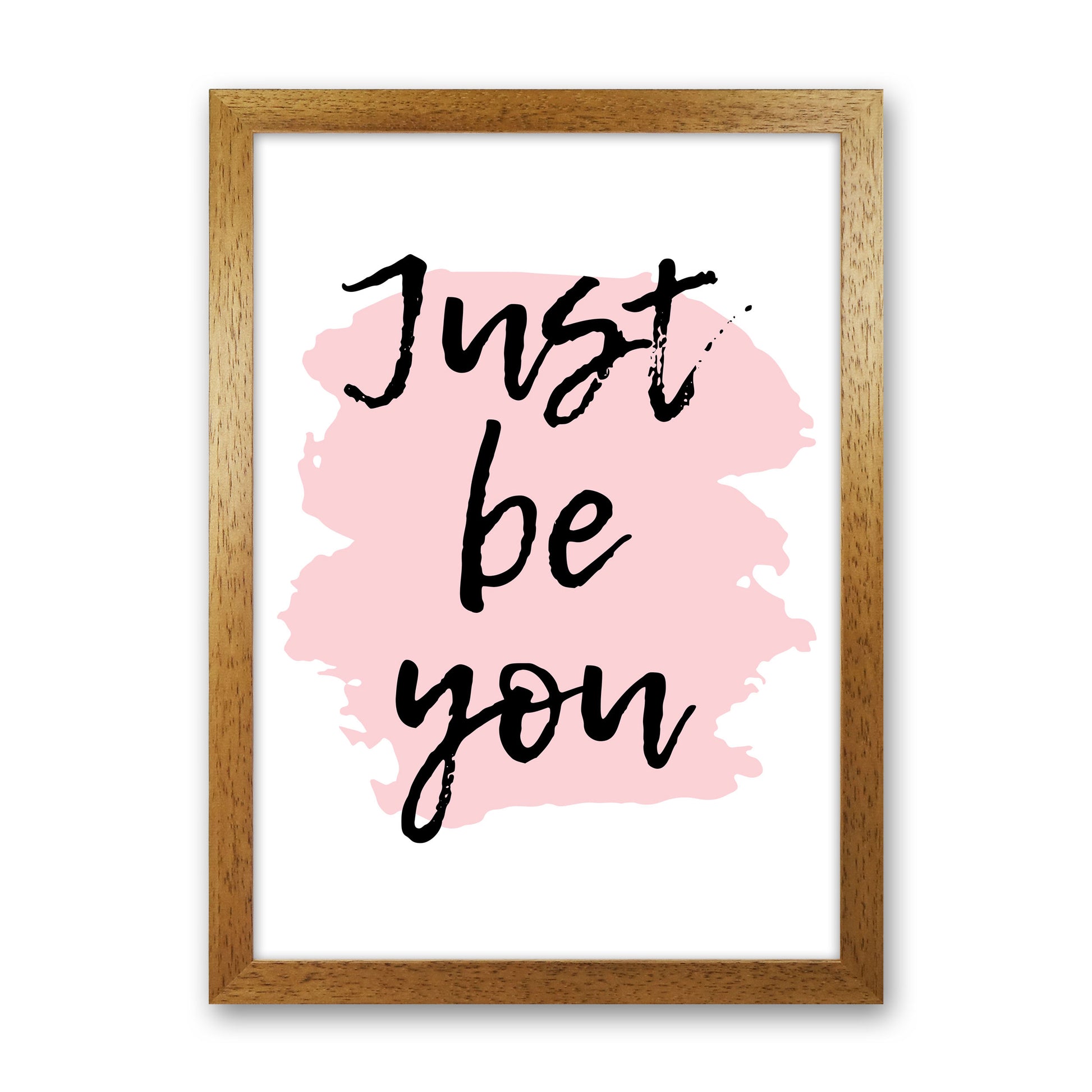 Just Be You Framed Typography Wall Art Print Oak Grain