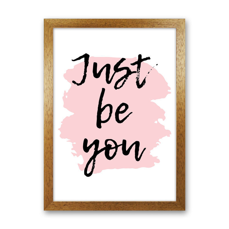 Just Be You Framed Typography Wall Art Print Oak Grain
