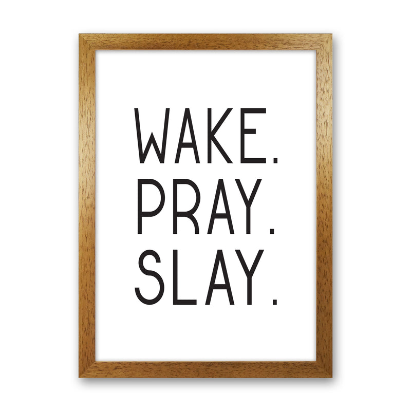 Wake Pray Slay Modern Print Oak Grain