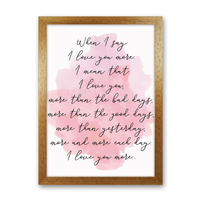 Love You More Pink Watercolour Modern Print Oak Grain